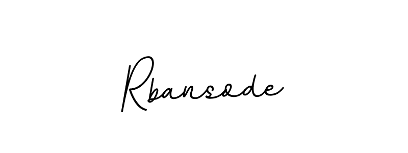 You should practise on your own different ways (BallpointsItalic-DORy9) to write your name (Rbansode) in signature. don't let someone else do it for you. Rbansode signature style 11 images and pictures png