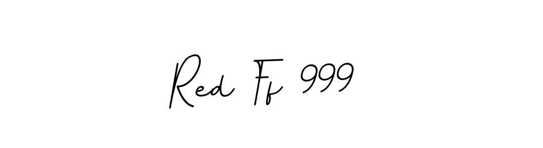 Check out images of Autograph of Red Ff 999  name. Actor Red Ff 999  Signature Style. BallpointsItalic-DORy9 is a professional sign style online. Red Ff 999  signature style 11 images and pictures png