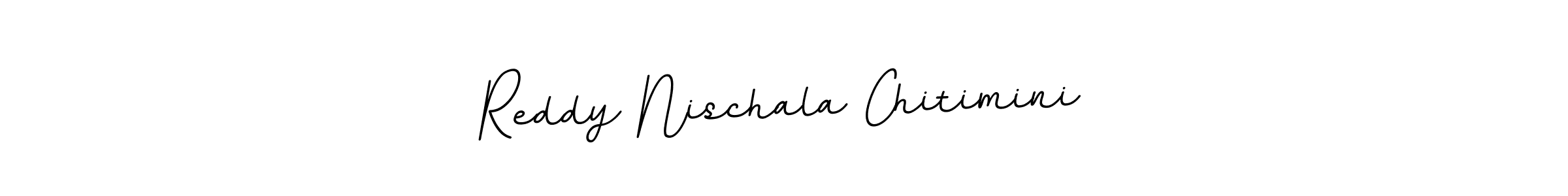 How to make Reddy Nischala Chitimini name signature. Use BallpointsItalic-DORy9 style for creating short signs online. This is the latest handwritten sign. Reddy Nischala Chitimini signature style 11 images and pictures png