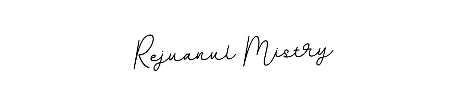 You should practise on your own different ways (BallpointsItalic-DORy9) to write your name (Rejuanul Mistry) in signature. don't let someone else do it for you. Rejuanul Mistry signature style 11 images and pictures png