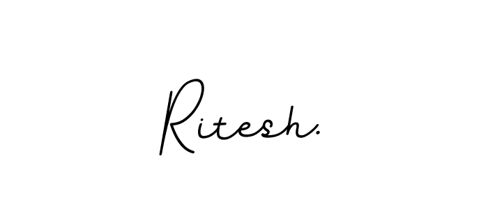 How to make Ritesh. signature? BallpointsItalic-DORy9 is a professional autograph style. Create handwritten signature for Ritesh. name. Ritesh. signature style 11 images and pictures png