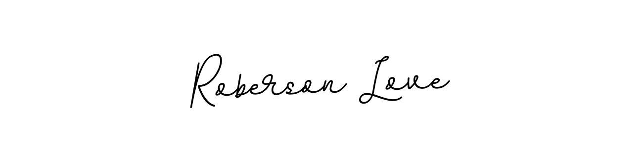 Make a beautiful signature design for name Roberson Love. With this signature (BallpointsItalic-DORy9) style, you can create a handwritten signature for free. Roberson Love signature style 11 images and pictures png