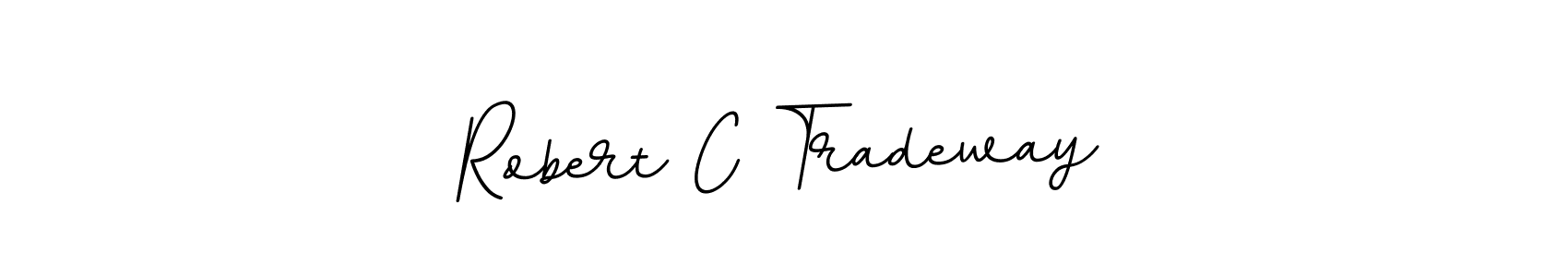 You should practise on your own different ways (BallpointsItalic-DORy9) to write your name (Robert C Tradeway) in signature. don't let someone else do it for you. Robert C Tradeway signature style 11 images and pictures png