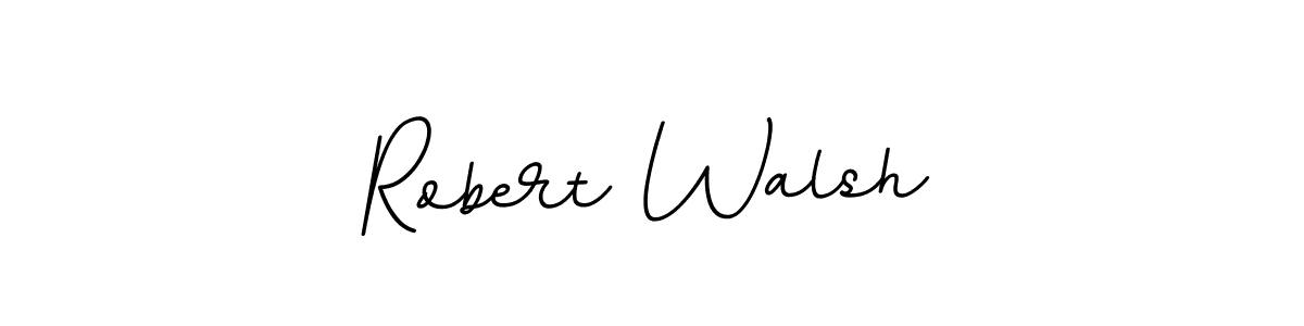 How to make Robert Walsh signature? BallpointsItalic-DORy9 is a professional autograph style. Create handwritten signature for Robert Walsh name. Robert Walsh signature style 11 images and pictures png