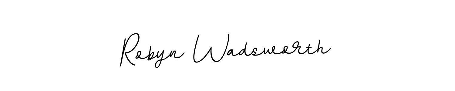You should practise on your own different ways (BallpointsItalic-DORy9) to write your name (Robyn Wadsworth) in signature. don't let someone else do it for you. Robyn Wadsworth signature style 11 images and pictures png