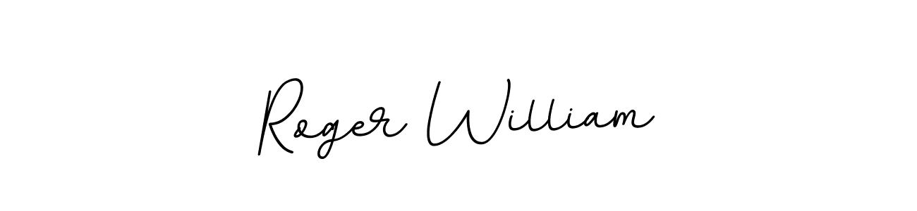 Create a beautiful signature design for name Roger William. With this signature (BallpointsItalic-DORy9) fonts, you can make a handwritten signature for free. Roger William signature style 11 images and pictures png
