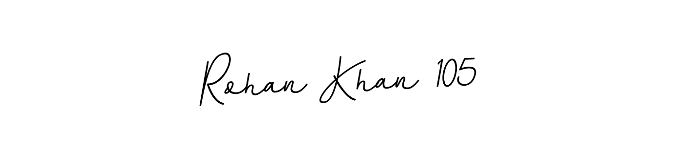 Make a beautiful signature design for name Rohan Khan 105. Use this online signature maker to create a handwritten signature for free. Rohan Khan 105 signature style 11 images and pictures png