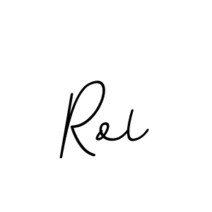 Make a beautiful signature design for name Rol. With this signature (BallpointsItalic-DORy9) style, you can create a handwritten signature for free. Rol signature style 11 images and pictures png