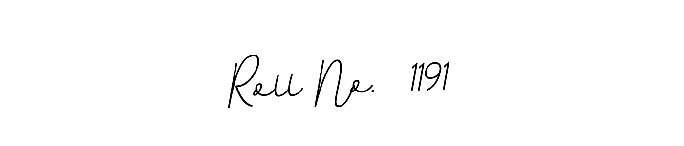 Use a signature maker to create a handwritten signature online. With this signature software, you can design (BallpointsItalic-DORy9) your own signature for name Roll No.  1191. Roll No.  1191 signature style 11 images and pictures png