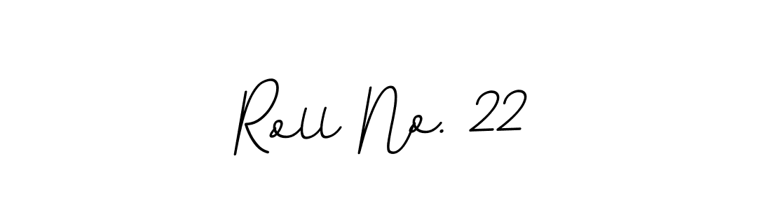 Make a beautiful signature design for name Roll No. 22. Use this online signature maker to create a handwritten signature for free. Roll No. 22 signature style 11 images and pictures png