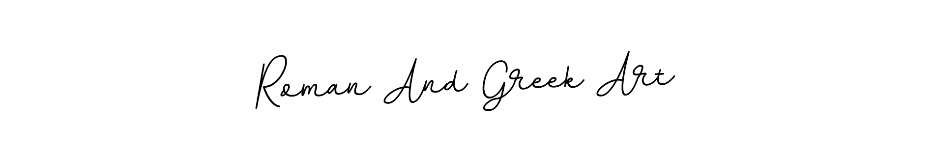 Make a short Roman And Greek Art signature style. Manage your documents anywhere anytime using BallpointsItalic-DORy9. Create and add eSignatures, submit forms, share and send files easily. Roman And Greek Art signature style 11 images and pictures png