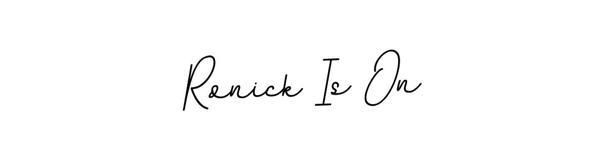 It looks lik you need a new signature style for name Ronick Is On. Design unique handwritten (BallpointsItalic-DORy9) signature with our free signature maker in just a few clicks. Ronick Is On signature style 11 images and pictures png
