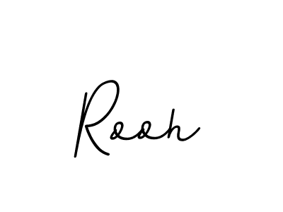 You should practise on your own different ways (BallpointsItalic-DORy9) to write your name (Rooh) in signature. don't let someone else do it for you. Rooh signature style 11 images and pictures png