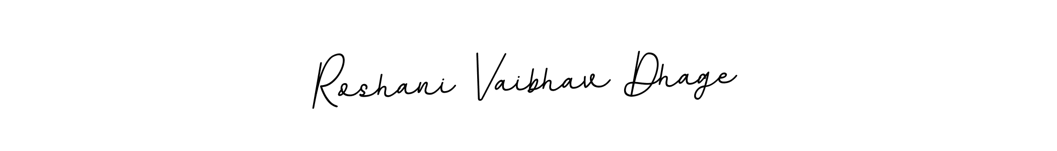 The best way (BallpointsItalic-DORy9) to make a short signature is to pick only two or three words in your name. The name Roshani Vaibhav Dhage include a total of six letters. For converting this name. Roshani Vaibhav Dhage signature style 11 images and pictures png