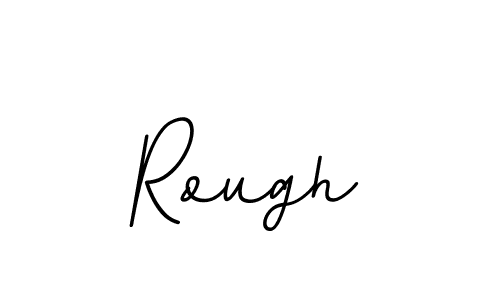 It looks lik you need a new signature style for name Rough. Design unique handwritten (BallpointsItalic-DORy9) signature with our free signature maker in just a few clicks. Rough signature style 11 images and pictures png