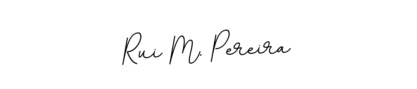 How to make Rui M. Pereira signature? BallpointsItalic-DORy9 is a professional autograph style. Create handwritten signature for Rui M. Pereira name. Rui M. Pereira signature style 11 images and pictures png