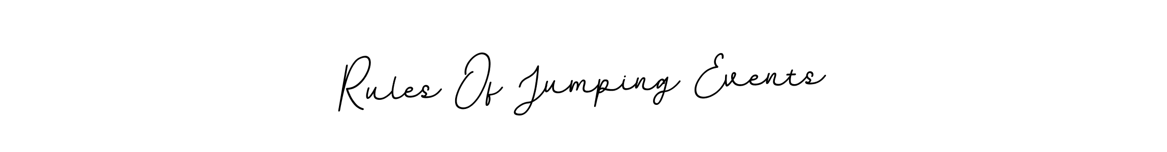 You should practise on your own different ways (BallpointsItalic-DORy9) to write your name (Rules Of Jumping Events) in signature. don't let someone else do it for you. Rules Of Jumping Events signature style 11 images and pictures png