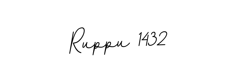You should practise on your own different ways (BallpointsItalic-DORy9) to write your name (Ruppu 1432) in signature. don't let someone else do it for you. Ruppu 1432 signature style 11 images and pictures png