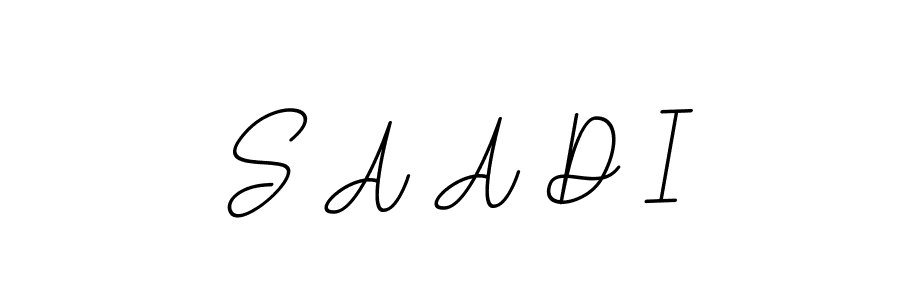You should practise on your own different ways (BallpointsItalic-DORy9) to write your name (S A A D I) in signature. don't let someone else do it for you. S A A D I signature style 11 images and pictures png