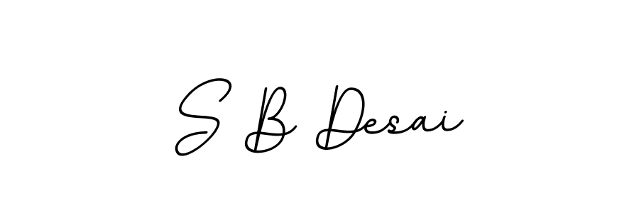 You should practise on your own different ways (BallpointsItalic-DORy9) to write your name (S B Desai) in signature. don't let someone else do it for you. S B Desai signature style 11 images and pictures png