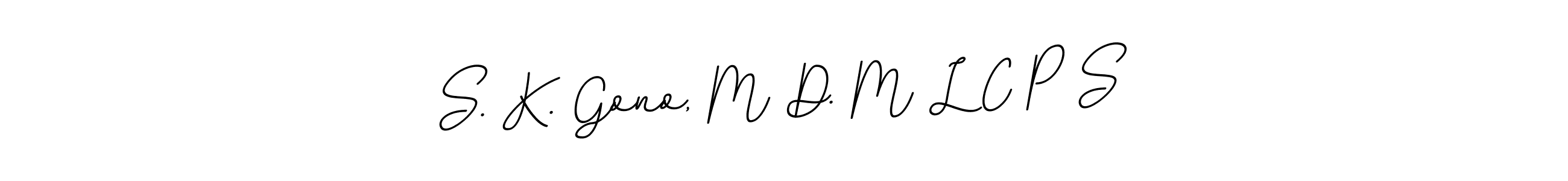 The best way (BallpointsItalic-DORy9) to make a short signature is to pick only two or three words in your name. The name S. K. Gono, M D. M L C P S include a total of six letters. For converting this name. S. K. Gono, M D. M L C P S signature style 11 images and pictures png