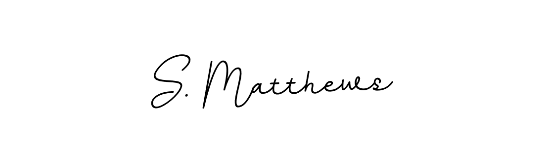 You should practise on your own different ways (BallpointsItalic-DORy9) to write your name (S. Matthews) in signature. don't let someone else do it for you. S. Matthews signature style 11 images and pictures png