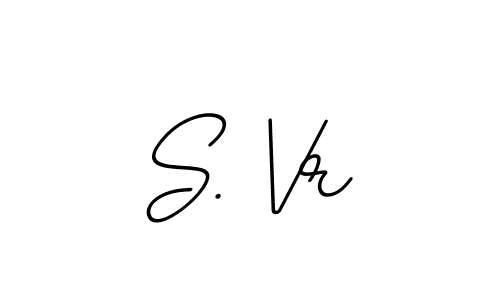 Make a beautiful signature design for name S. Vr. With this signature (BallpointsItalic-DORy9) style, you can create a handwritten signature for free. S. Vr signature style 11 images and pictures png