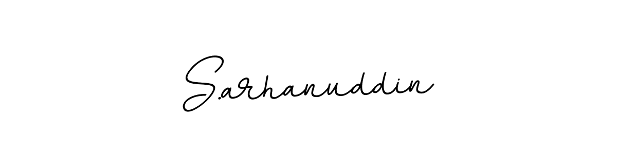 Design your own signature with our free online signature maker. With this signature software, you can create a handwritten (BallpointsItalic-DORy9) signature for name S.arhanuddin. S.arhanuddin signature style 11 images and pictures png