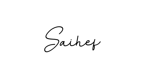 You should practise on your own different ways (BallpointsItalic-DORy9) to write your name (Saihef) in signature. don't let someone else do it for you. Saihef signature style 11 images and pictures png