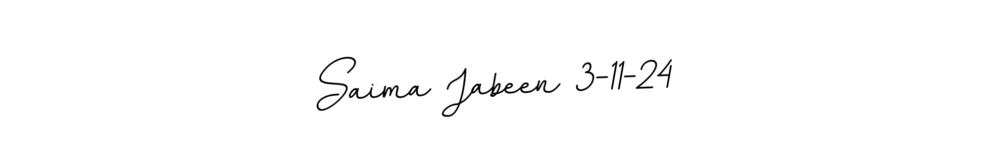 You should practise on your own different ways (BallpointsItalic-DORy9) to write your name (Saima Jabeen 3-11-24) in signature. don't let someone else do it for you. Saima Jabeen 3-11-24 signature style 11 images and pictures png