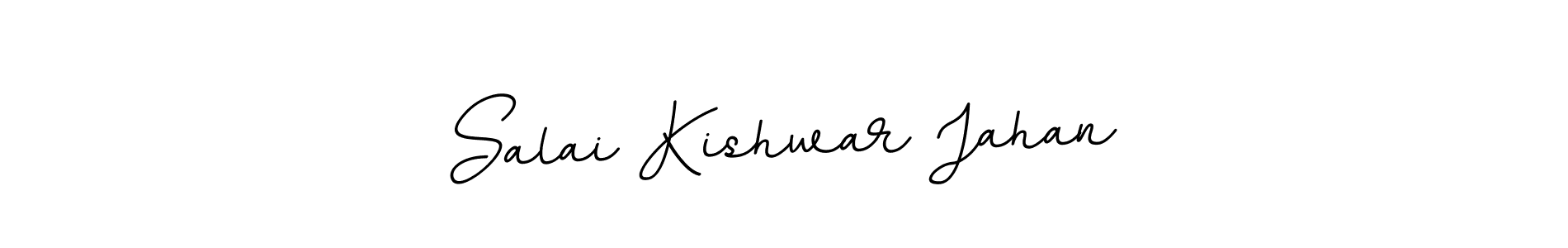 You should practise on your own different ways (BallpointsItalic-DORy9) to write your name (Salai Kishwar Jahan) in signature. don't let someone else do it for you. Salai Kishwar Jahan signature style 11 images and pictures png