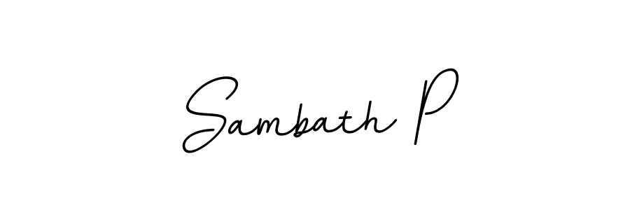 Use a signature maker to create a handwritten signature online. With this signature software, you can design (BallpointsItalic-DORy9) your own signature for name Sambath P. Sambath P signature style 11 images and pictures png