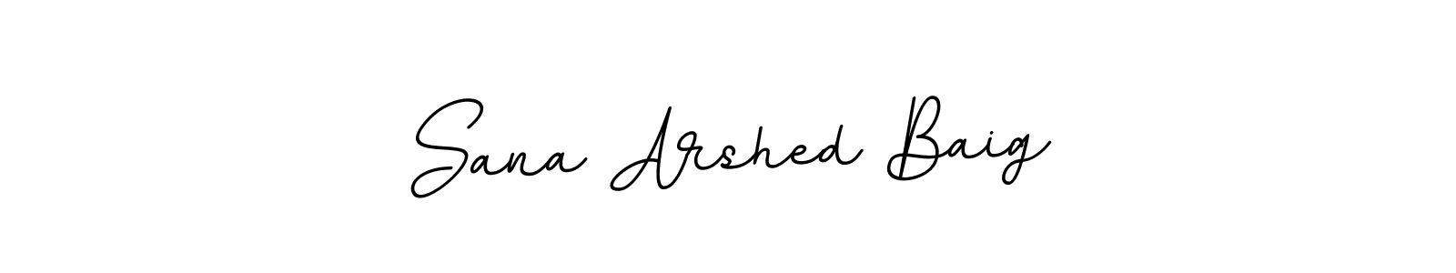 Create a beautiful signature design for name Sana Arshed Baig. With this signature (BallpointsItalic-DORy9) fonts, you can make a handwritten signature for free. Sana Arshed Baig signature style 11 images and pictures png
