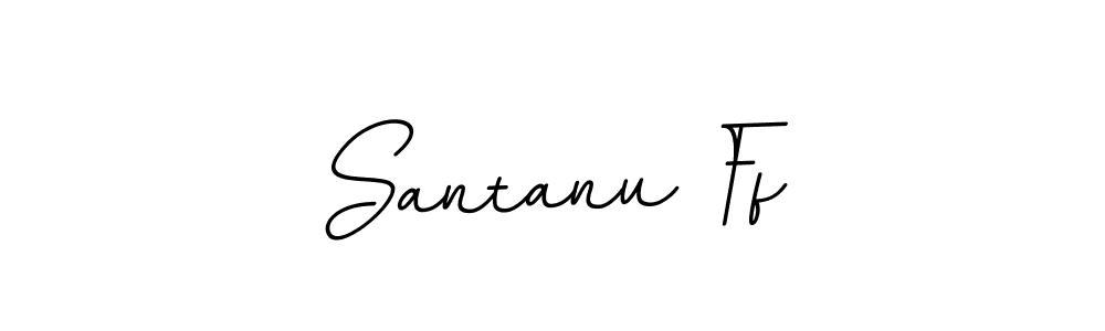 Create a beautiful signature design for name Santanu Ff. With this signature (BallpointsItalic-DORy9) fonts, you can make a handwritten signature for free. Santanu Ff signature style 11 images and pictures png