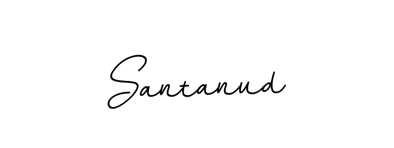 Santanud stylish signature style. Best Handwritten Sign (BallpointsItalic-DORy9) for my name. Handwritten Signature Collection Ideas for my name Santanud. Santanud signature style 11 images and pictures png
