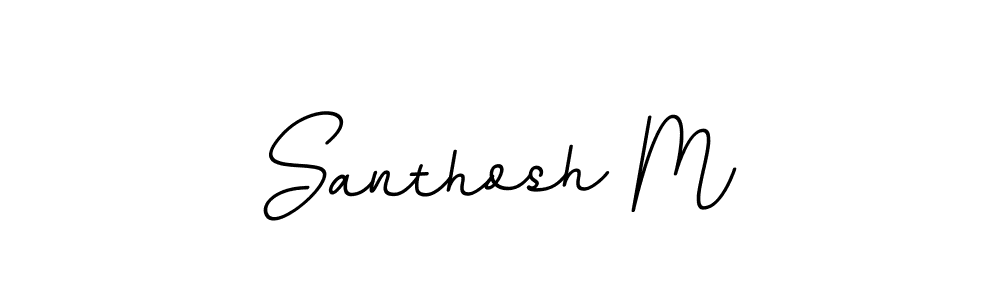 You should practise on your own different ways (BallpointsItalic-DORy9) to write your name (Santhosh M) in signature. don't let someone else do it for you. Santhosh M signature style 11 images and pictures png