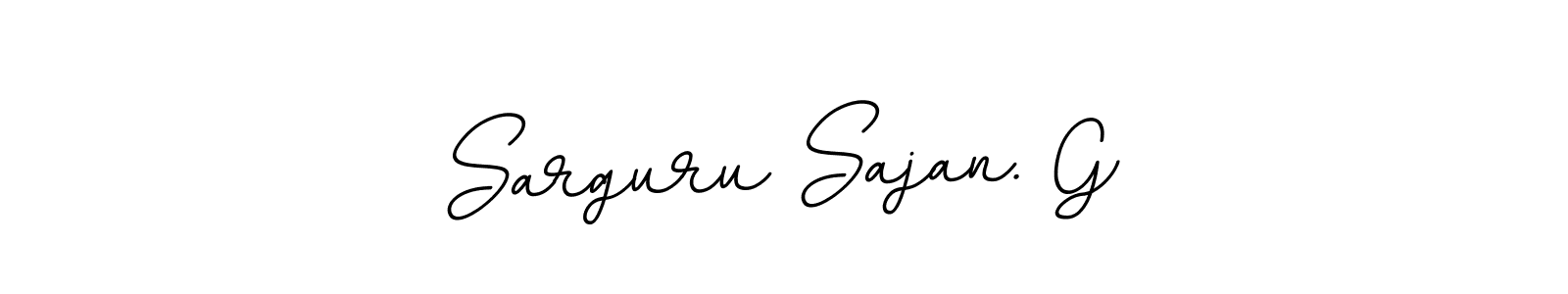 You should practise on your own different ways (BallpointsItalic-DORy9) to write your name (Sarguru Sajan. G) in signature. don't let someone else do it for you. Sarguru Sajan. G signature style 11 images and pictures png