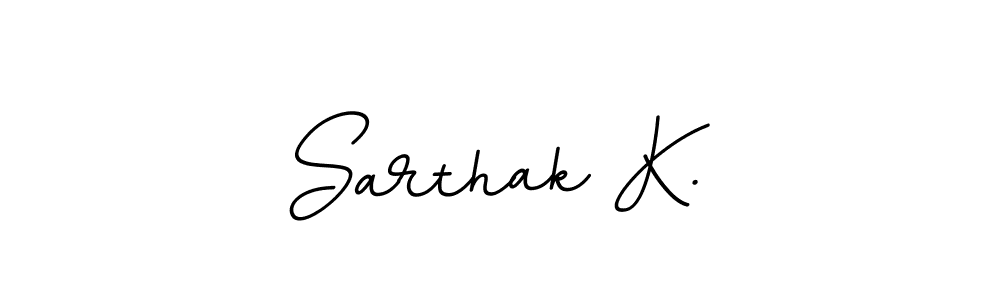 This is the best signature style for the Sarthak K. name. Also you like these signature font (BallpointsItalic-DORy9). Mix name signature. Sarthak K. signature style 11 images and pictures png