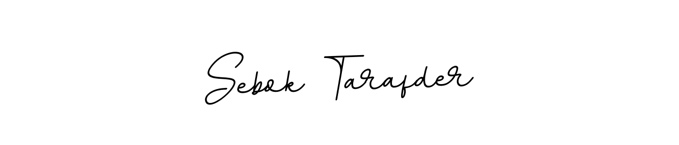 Make a beautiful signature design for name Sebok Tarafder. With this signature (BallpointsItalic-DORy9) style, you can create a handwritten signature for free. Sebok Tarafder signature style 11 images and pictures png