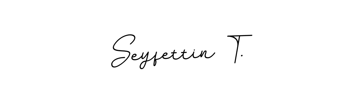 How to make Seyfettin T. name signature. Use BallpointsItalic-DORy9 style for creating short signs online. This is the latest handwritten sign. Seyfettin T. signature style 11 images and pictures png