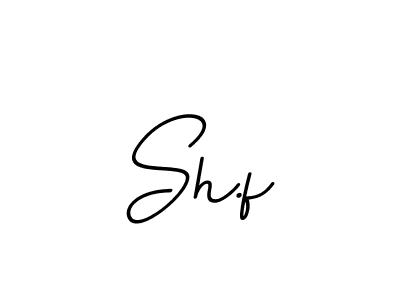 You should practise on your own different ways (BallpointsItalic-DORy9) to write your name (Sh.f) in signature. don't let someone else do it for you. Sh.f signature style 11 images and pictures png