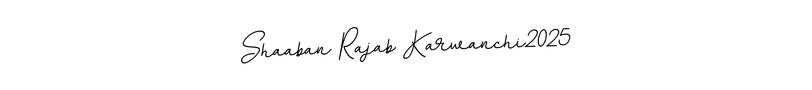 Create a beautiful signature design for name Shaaban Rajab Karwanchi2025. With this signature (BallpointsItalic-DORy9) fonts, you can make a handwritten signature for free. Shaaban Rajab Karwanchi2025 signature style 11 images and pictures png