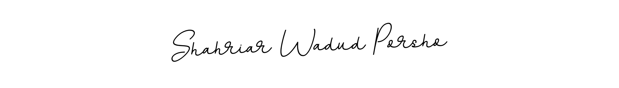 You should practise on your own different ways (BallpointsItalic-DORy9) to write your name (Shahriar Wadud Porsho) in signature. don't let someone else do it for you. Shahriar Wadud Porsho signature style 11 images and pictures png
