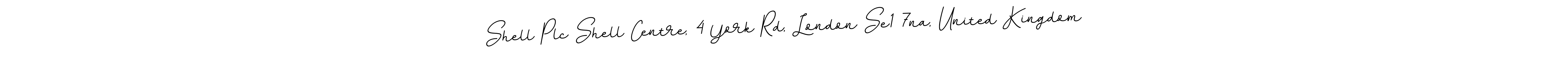 You should practise on your own different ways (BallpointsItalic-DORy9) to write your name (Shell Plc Shell Centre, 4 York Rd, London Se1 7na, United Kingdom) in signature. don't let someone else do it for you. Shell Plc Shell Centre, 4 York Rd, London Se1 7na, United Kingdom signature style 11 images and pictures png