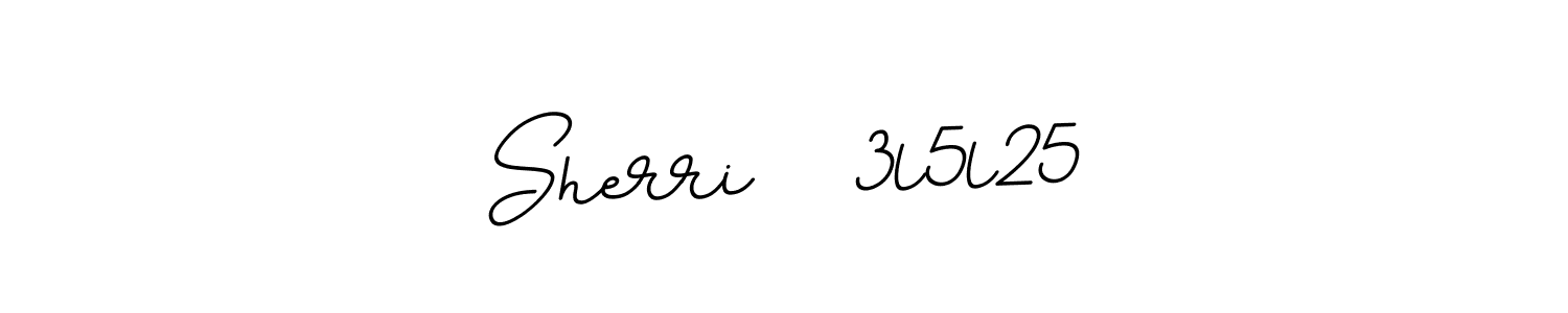 You should practise on your own different ways (BallpointsItalic-DORy9) to write your name (Sherri   3l5l25) in signature. don't let someone else do it for you. Sherri   3l5l25 signature style 11 images and pictures png