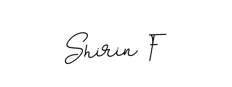 Shirin F stylish signature style. Best Handwritten Sign (BallpointsItalic-DORy9) for my name. Handwritten Signature Collection Ideas for my name Shirin F. Shirin F signature style 11 images and pictures png