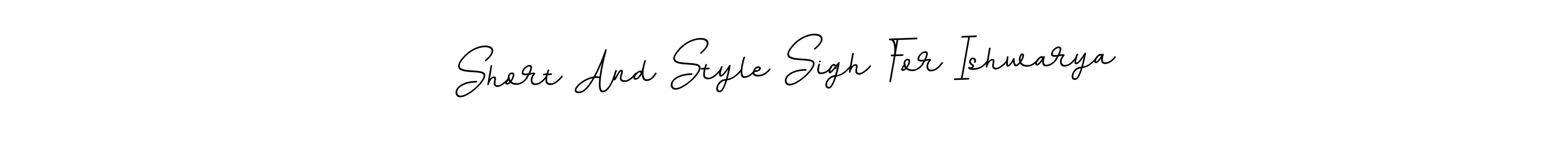 Make a beautiful signature design for name Short And Style Sigh For Ishwarya. With this signature (BallpointsItalic-DORy9) style, you can create a handwritten signature for free. Short And Style Sigh For Ishwarya signature style 11 images and pictures png