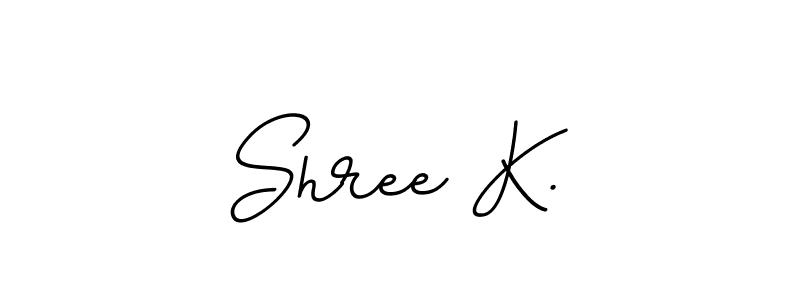 Create a beautiful signature design for name Shree K.. With this signature (BallpointsItalic-DORy9) fonts, you can make a handwritten signature for free. Shree K. signature style 11 images and pictures png