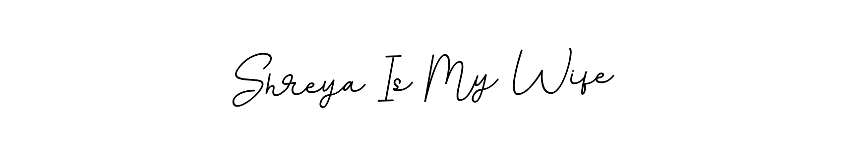 How to make Shreya Is My Wife name signature. Use BallpointsItalic-DORy9 style for creating short signs online. This is the latest handwritten sign. Shreya Is My Wife signature style 11 images and pictures png