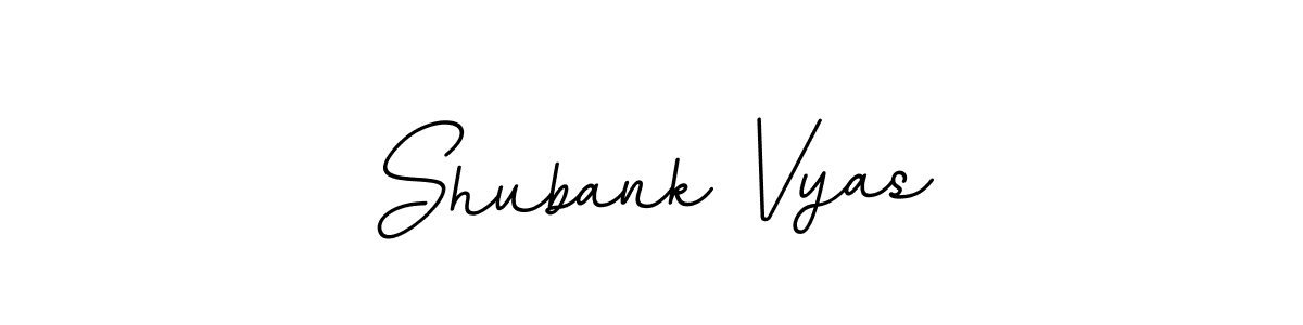Make a short Shubank Vyas signature style. Manage your documents anywhere anytime using BallpointsItalic-DORy9. Create and add eSignatures, submit forms, share and send files easily. Shubank Vyas signature style 11 images and pictures png